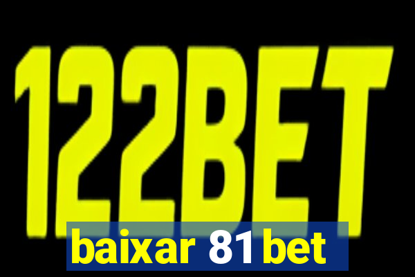 baixar 81 bet